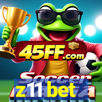 z11 bet